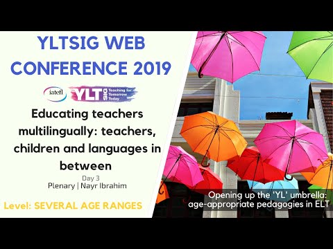 Plenary: Educating teachers multilingually (several age ranges), Nayr Ibrahim