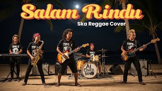 Download lagu Tipe-X - Salam Rindu | Ska Reggae Cover mp3