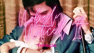 Lisa Marie Presley - Nobody Noticed It (Tradução).