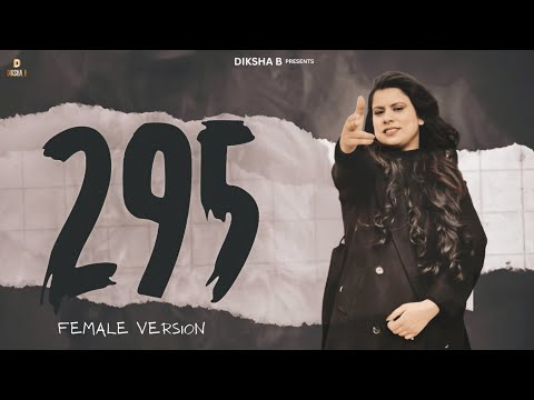 Diksha B - 295 ( Female Version ) Sidhu Moose Wala | Prod By Estaque G