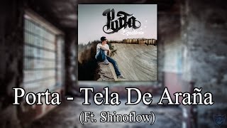 PORTA - TELA DE ARAÑA (Ft. Shinoflow) (AUDIO CON CALIDAD)