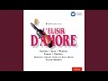 L'elisir d'amore, Act 2 Scene 9: "Ei corregge ogni difetto … Prediletti dalle stelle"...