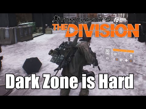 The Division | Dark Zone is Brutal