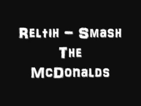 Reltih - Smash The McDonalds