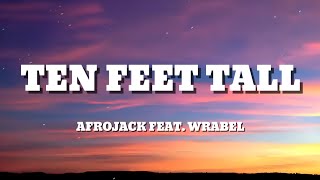Download lagu Afrojack feat  Wrabel -  Ten Feet Tall (Lyrics) mp3