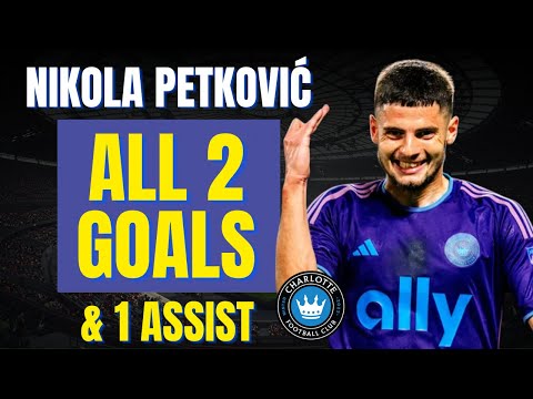 Nikola Petković - ALL 2 GOALS & ASSISTS FOR CHARLOTTE FC SO FAR | Skills & Highlights