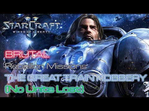 Starcraft II: Wings of Liberty - Brutal - Rebellion - Mission 8: The Great Train Robbery B (No Lost)