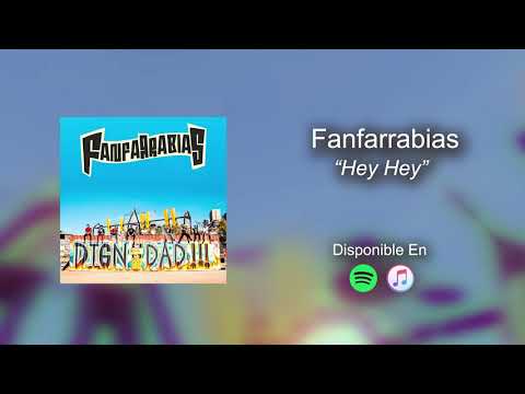 Fanfarrabias - Hey Hey (Audio Oficial)
