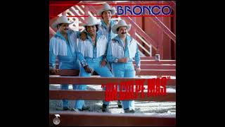 Bronco - Para Que Vivas Tranquila