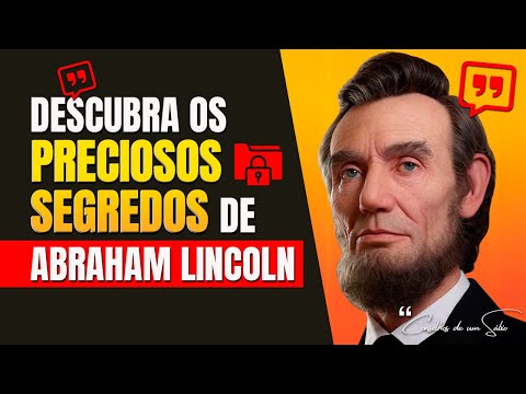 ABRAHAM LINCOLN Quotes That Will Make Your Mind Relentless