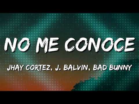 Jhay Cortez, J  Balvin, Bad Bunny - No Me Conoce (Letra\Lyrics) [Loop 1 Hour]