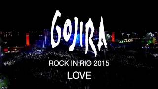 Gojira - Love (Rock in Rio 2015)