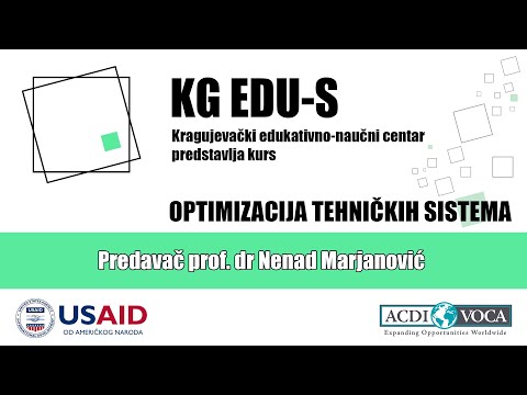 KURS OPTIMIZACIJA TEHNIČKIH SISTEMA - Prof. dr Nenad Marjanović