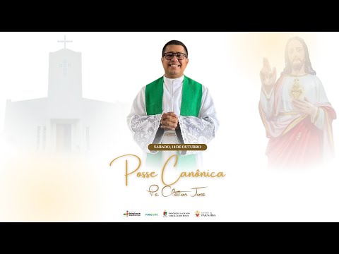 SANTA MISSA - POSSE CANÔNICA, PE. CLEITON JOSÉ