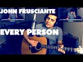 Every Person (John Frusciante Cover) 