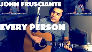Every Person (John Frusciante Cover)