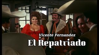 El Repatriado - Vicente Fernández - Video Oficial  FULL HD