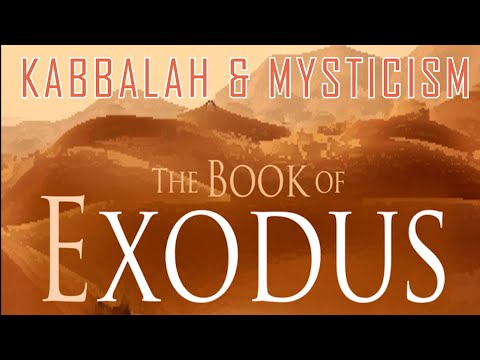 Kabbalah & Mysticism: The Book of Exodus (Shemot)