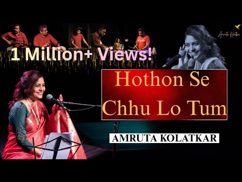 Hothon Se Chhulo Tum | The Amruta Kolatkar Studio -  Season 1