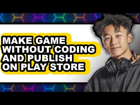 How to Make Game Without Coding and Publish on Play Store - Full Guide
