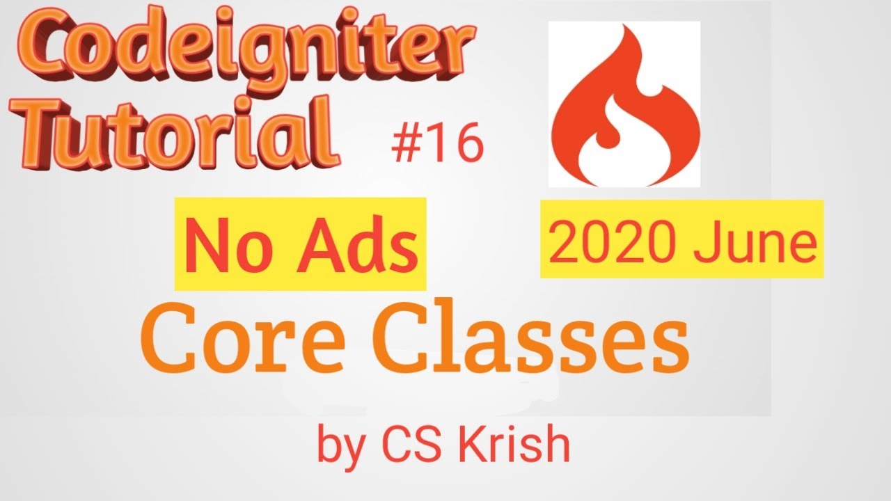 Core Classes Codeigniter Tutorial in hindi