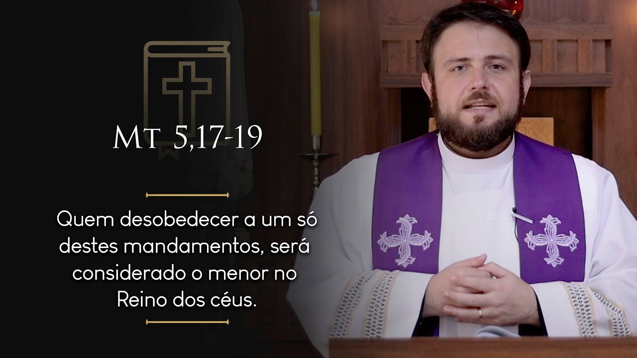 Homilia Diária | Quarta-feira - 3ª Semana da Quaresma (Mt 5,17-19)