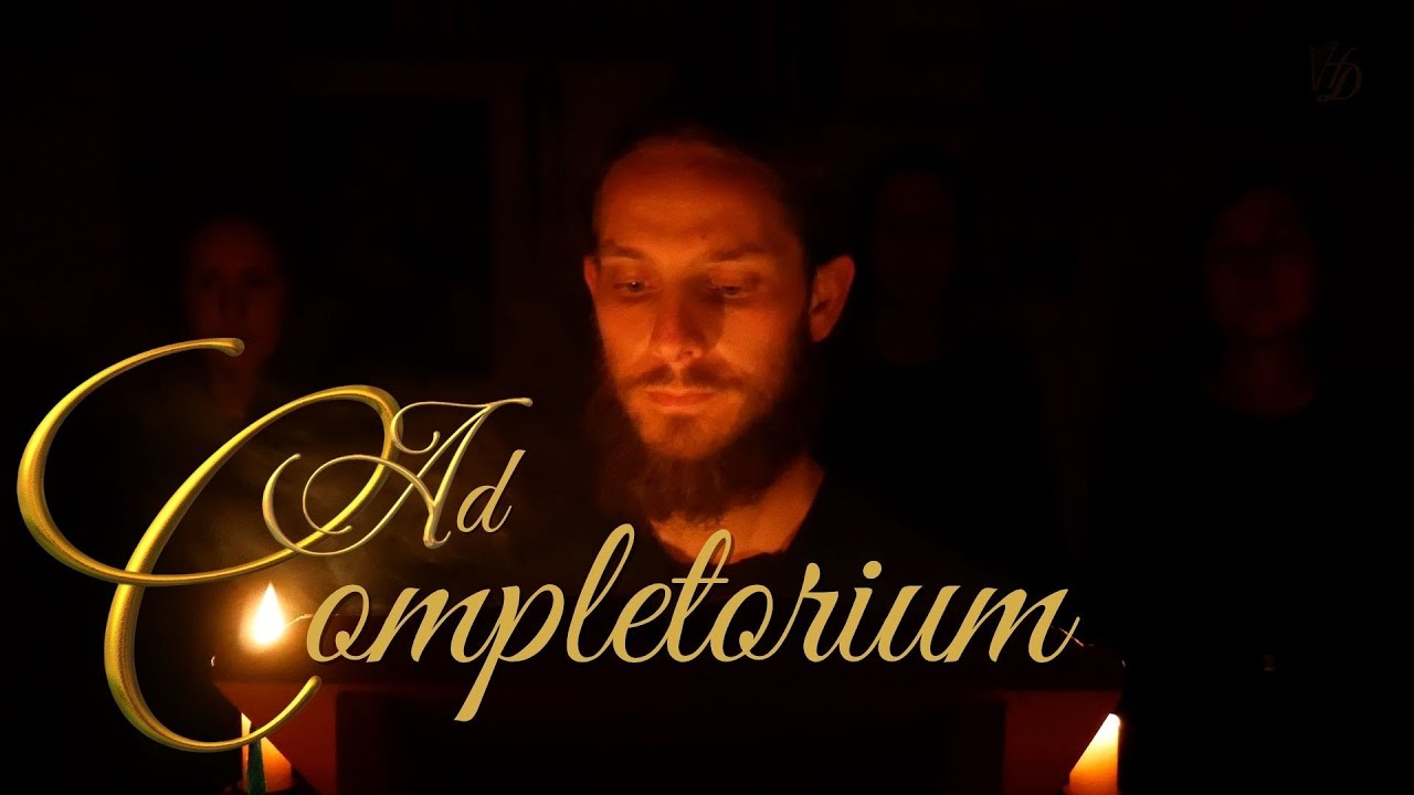 COMPLINE sung in latin (Prayer before the Night)
