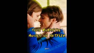 Teen Romantic Movies On Netflix You Have To Watch Tonight #shorts #ytviral