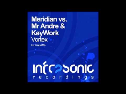 Meridian vs Mr Andre & KeyWork - Vortex (Original Mix)