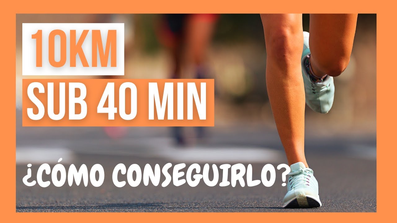 Watch 🏃ENTRENAMIENTO para BAJAR de ⏱40 MINUTOS en 10KM Now 🏃ENTRENAMIENTO para BAJAR de ⏱40 MINUTOS en 10KM