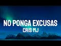 Cris Mj No Ponga Excusas Letra Lyrics