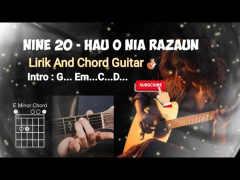 Nine20-Hau Ho Nia Razaun [Lirik And Chord Guitar]