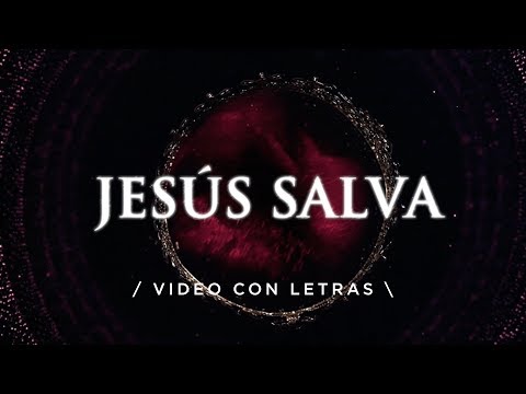 Jesús Salva - Marcos Witt - Video con letra / Videolyric (Congreso Adoradores EN VIVO)
