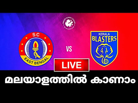 kerala blasters fc vs east bengal fc live isl today match ticker scorecard with rahul chandran c