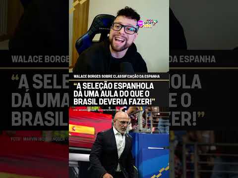 ESPANHA APOSTOU A LONGO PRAZO! Walace Borges comentou sobre o trabalho do técnico espanhol #shorts