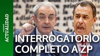 Interrogatorio COMPLETO del PP a ZAPATERO