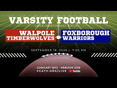 Thumbnail for Varsity Football – Walpole vs. Foxborough 9/18/26