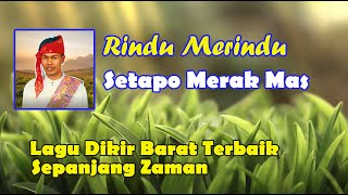 Download lagu SETAPO MERAK MAS - RINDU MERINDU VIDEO LIRIK  LAGU DIKIR BARAT ASLI  LAGU DIKIR BARAT TERBAIK mp3