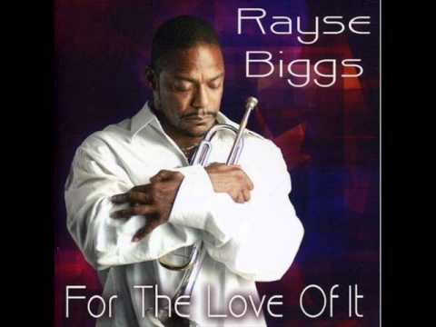 Rayse Biggs - For The Love Of It