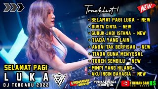 Download lagu DUGEM SELAMAT PAGI LUKA [NEW] DJ DUSTA CINTA VS DJ TIADA YANG LAIN | DJ FIRMANSAH HS TERBARU 2022 mp3