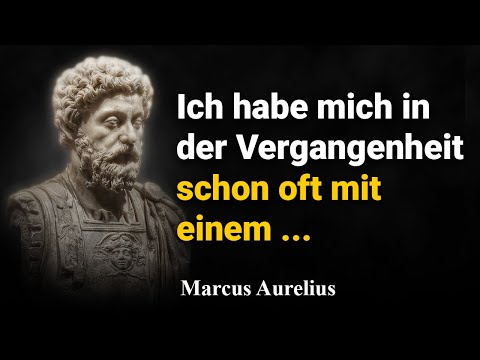 Zitate von Marc Aurel - Die größten Zitate über den Stoizismus.