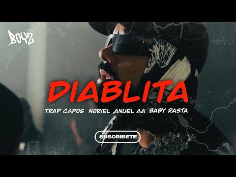 DIABLITA - Trap Capos, Noriel, Anuel AA, Baby Rasta
