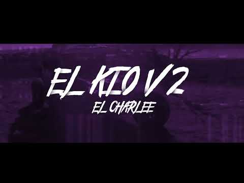 Me Gustó La Mafia (EL KIO V2) - El Charlee (Video Lyric Oficial).