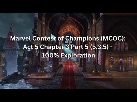 Marvel Contest of Champions (MCOC): Act 5 Chapter 3 Part 5 (5.3.5) - 100% Exploration