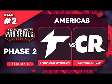 Thunder Awaken vs Cringe Crew Game 2 - BTS Pro Series 13 AM: Phase 2 w/ Kmart & ET