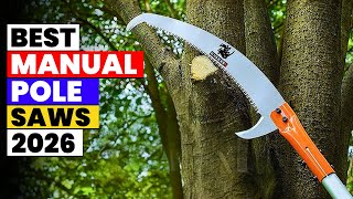 The 6 Best Manual Pole Saws 2026 – Effortless Cutting for Ta