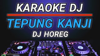 Download lagu KARAOKE TEPUNG KANJI - VITA ALVIA DJ HOREG VERSI 69PROJECT REMIX BY JMBD mp3