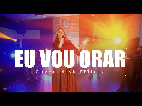 ALYK FEITOSA | EU VOU ORAR (cover NAIR NANY)