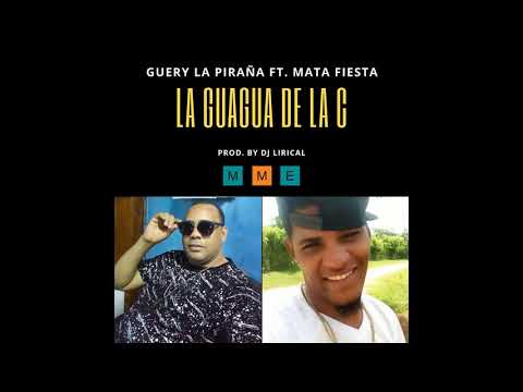 Guery La Piraña Ft  Mata Fiesta   La Guagua De La "C"