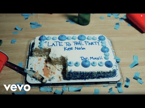 Kee Nola - Late To The Party (Official Music Video)
